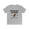 Probably Outside Check the Yard Kids Shirt | Funny Toddler Graphic Tee | Delta Hills Supply Co