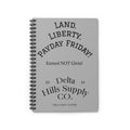 Land Liberty Payday Friday Spiral Notebook | Delta Hills Supply Co. Ruled Notebook