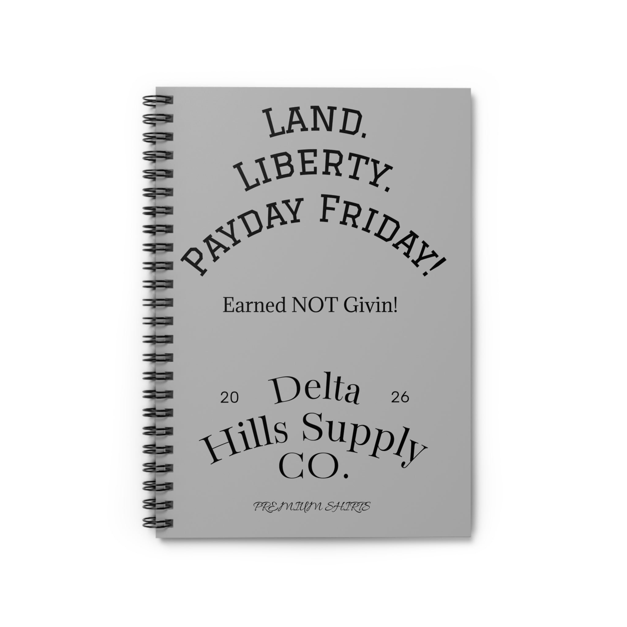 Land Liberty Payday Friday Spiral Notebook | Delta Hills Supply Co. Ruled Notebook