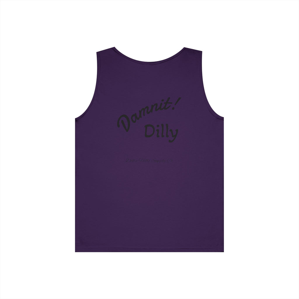 Damit Dilly Tank Top | Funny Southern Saying Shirt | Blue Collar Humor | Delta Hills Supply Co