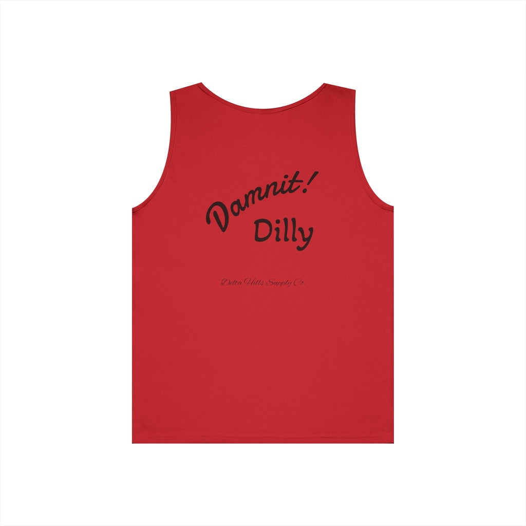Damit Dilly Tank Top | Funny Southern Saying Shirt | Blue Collar Humor | Delta Hills Supply Co