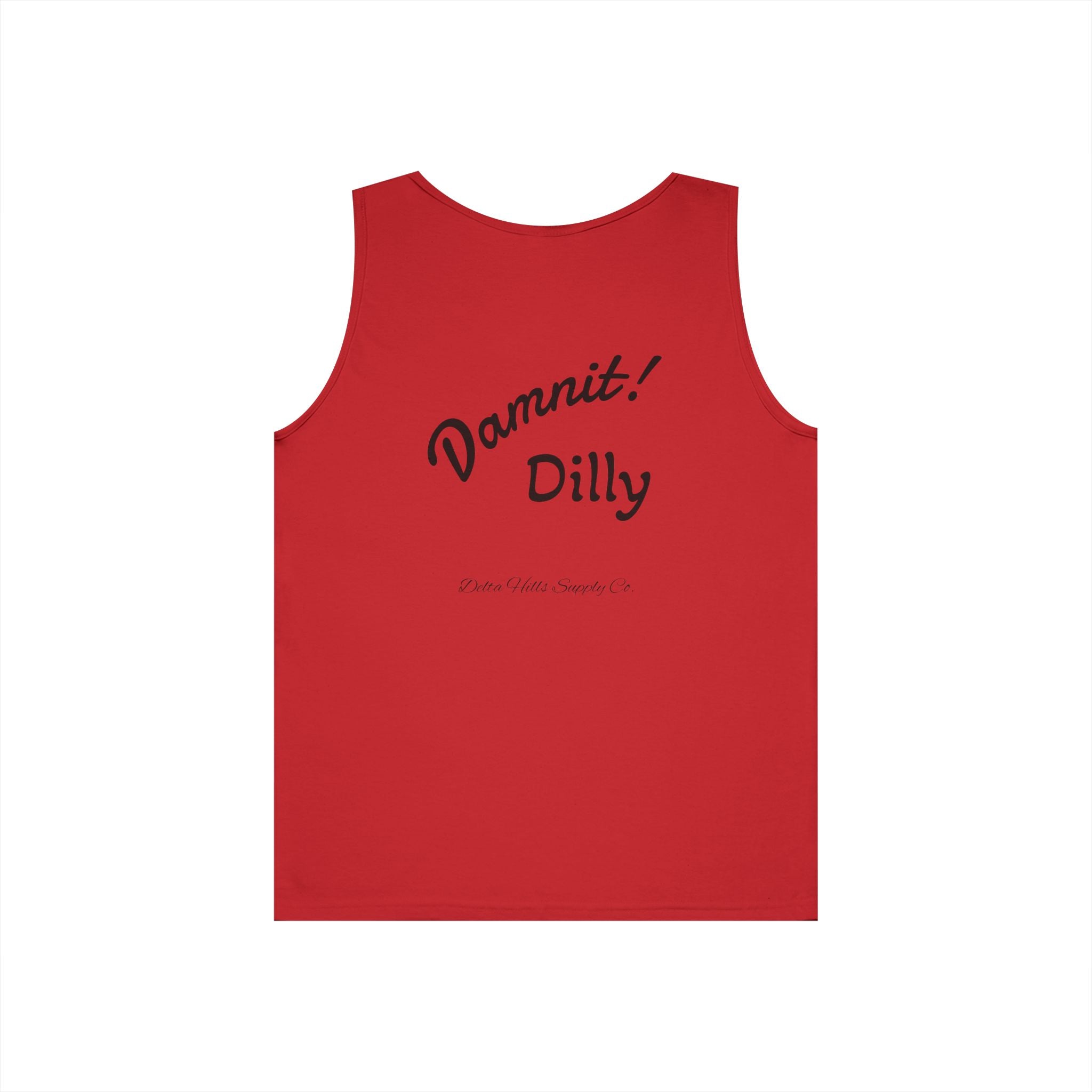 Damit Dilly Tank Top | Funny Southern Saying Shirt | Blue Collar Humor | Delta Hills Supply Co