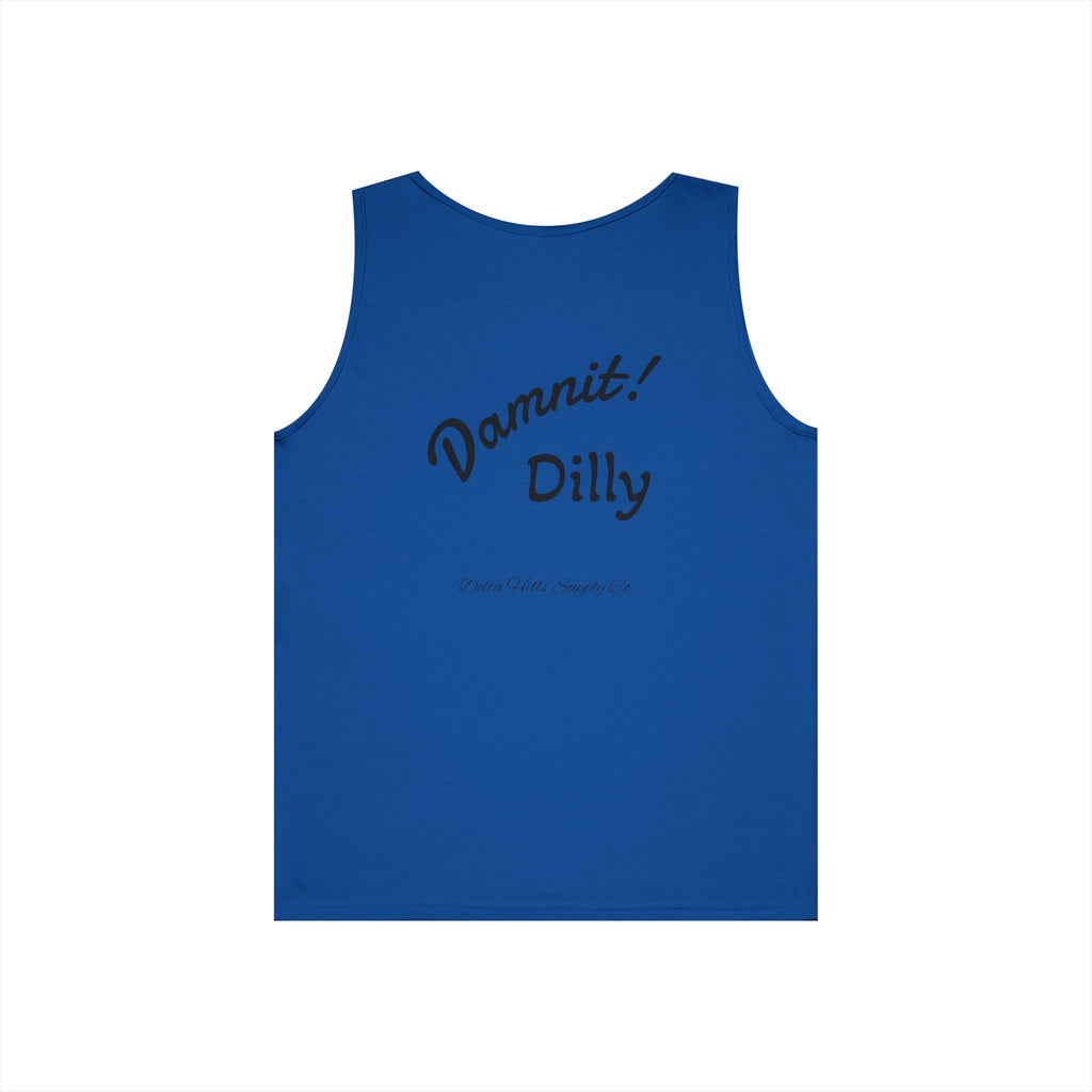 Damit Dilly Tank Top | Funny Southern Saying Shirt | Blue Collar Humor | Delta Hills Supply Co