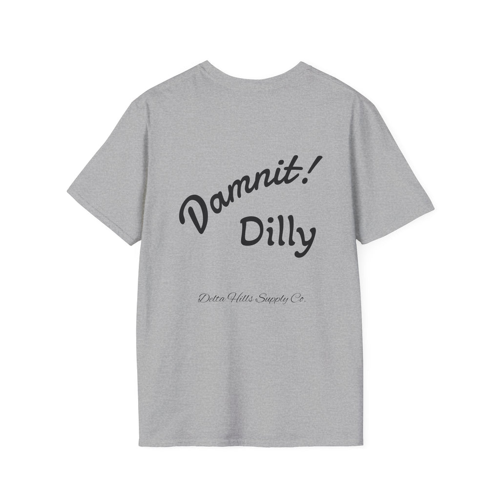 Damit Dilly T-Shirt | Funny Southern Saying Tee | Delta Hills Supply Co