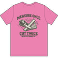Measure Once Cut Twice T-Shirt | Funny Blue Collar Work Shirt | Delta Hills Supply Co