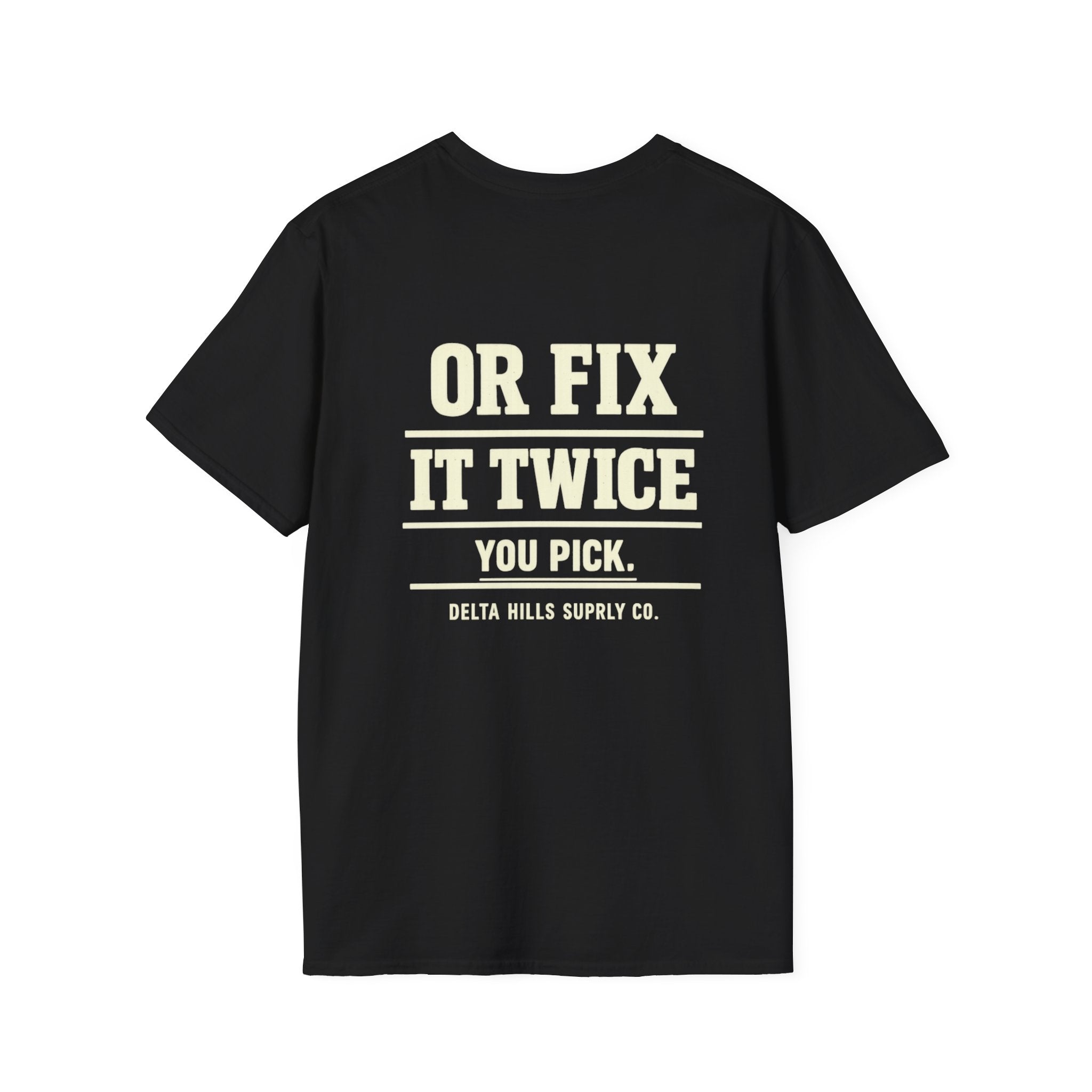 Delta Hills Supply Co. Fix It Right Or Fix It Twice Shirt