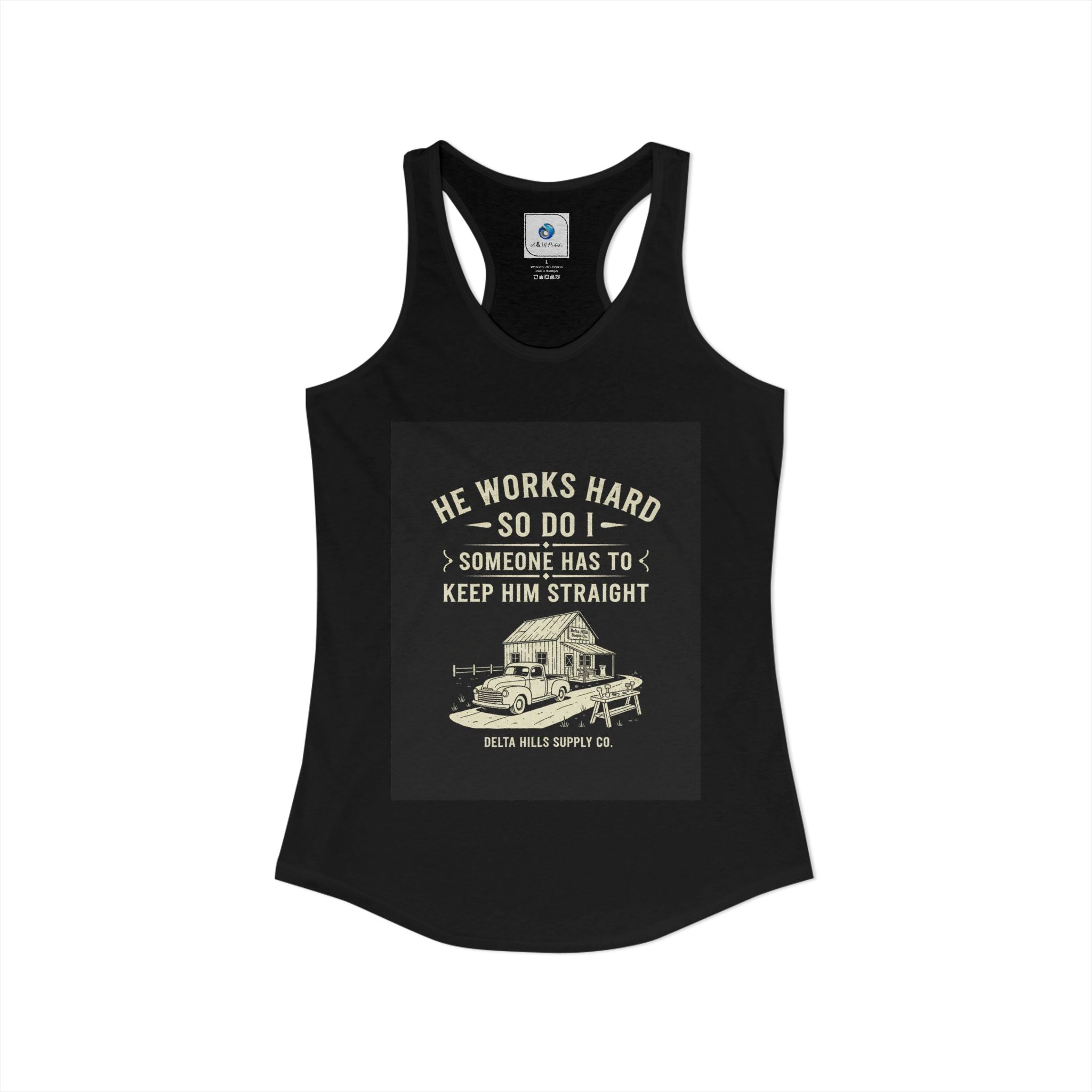 Delta Hills Supply Co. “He Works Hard, So Do I” Women’s Racerback Tank