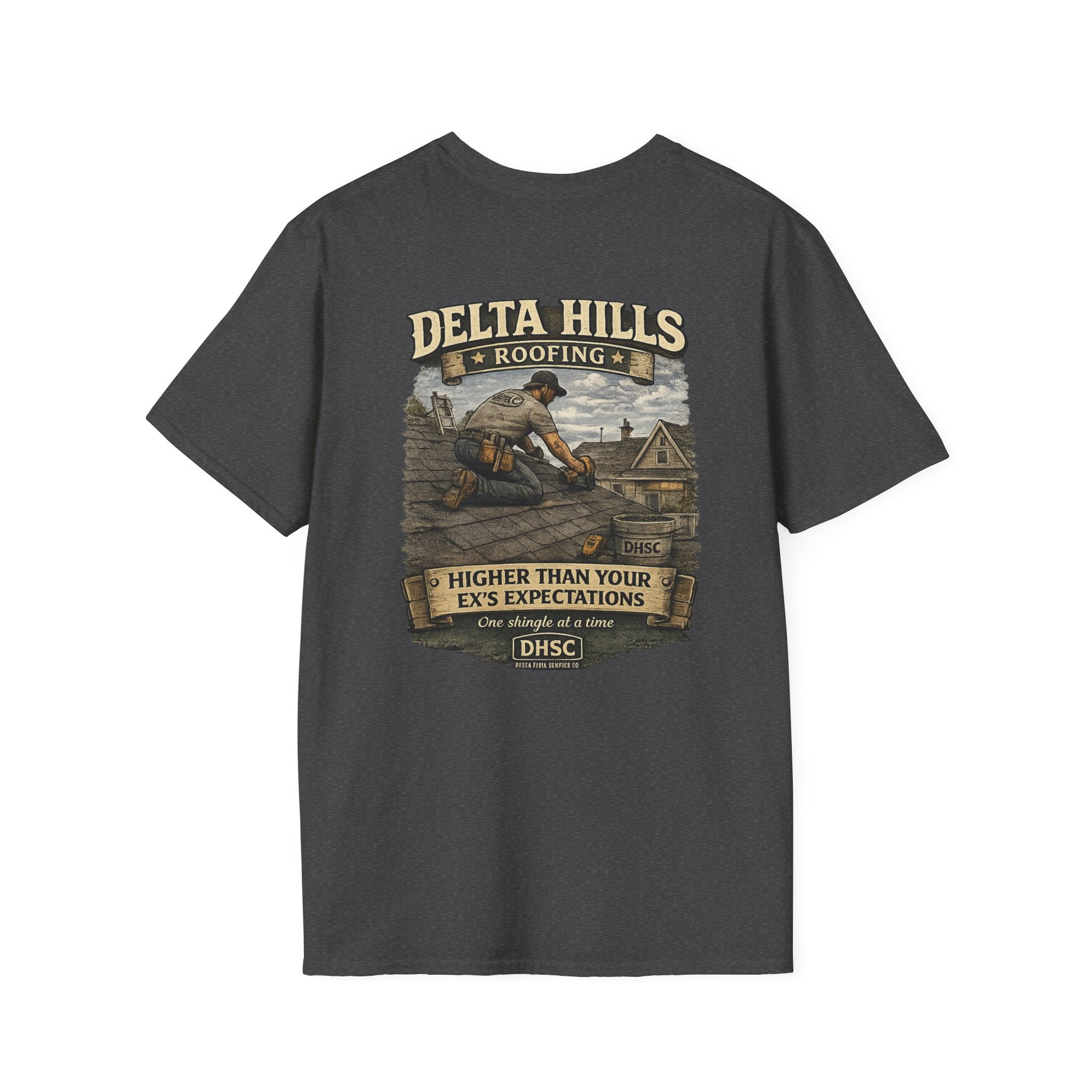 Delta Hills Roofing™ | Higher Than Your Ex's Expectations | Vintage Roofer T-Shirt