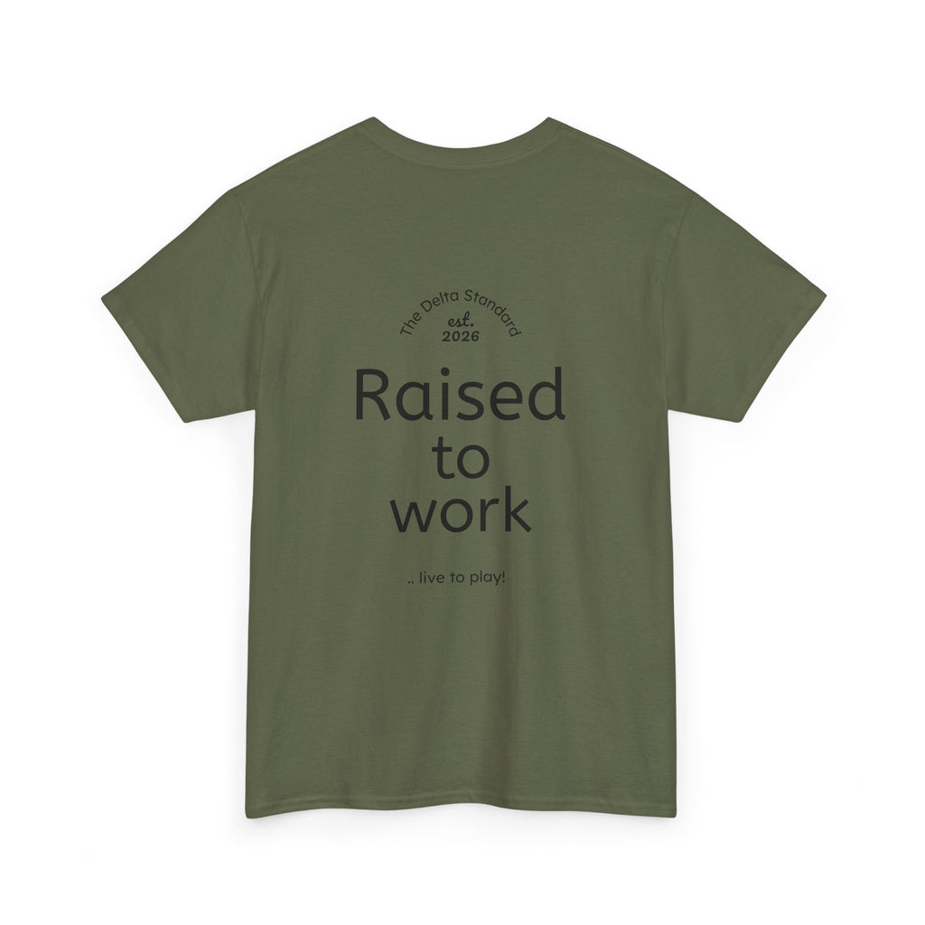 Raised to Work Workwear T-Shirt | Blue Collar Graphic Tee | Delta Hills Supply Co