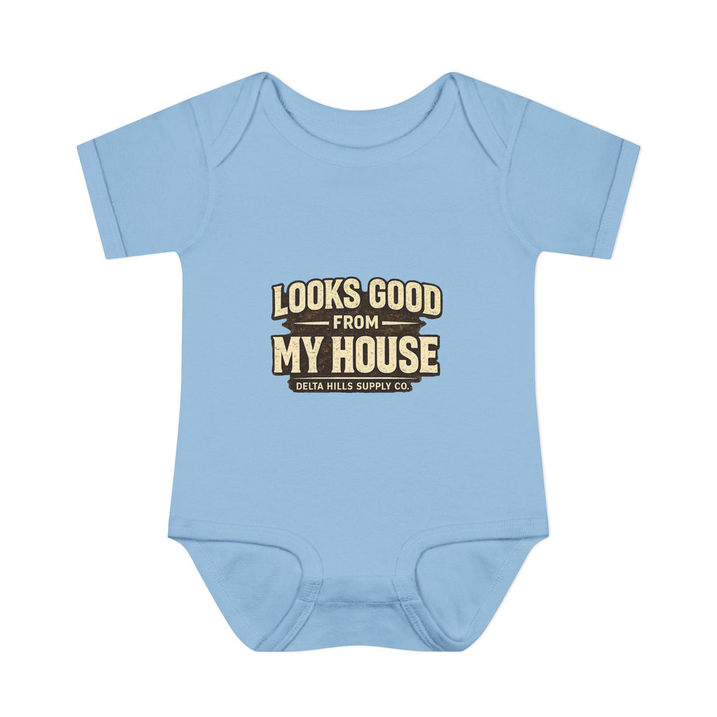 Looks Good From My House Baby Onesie | Funny Infant Bodysuit | Delta Hills Supply Co