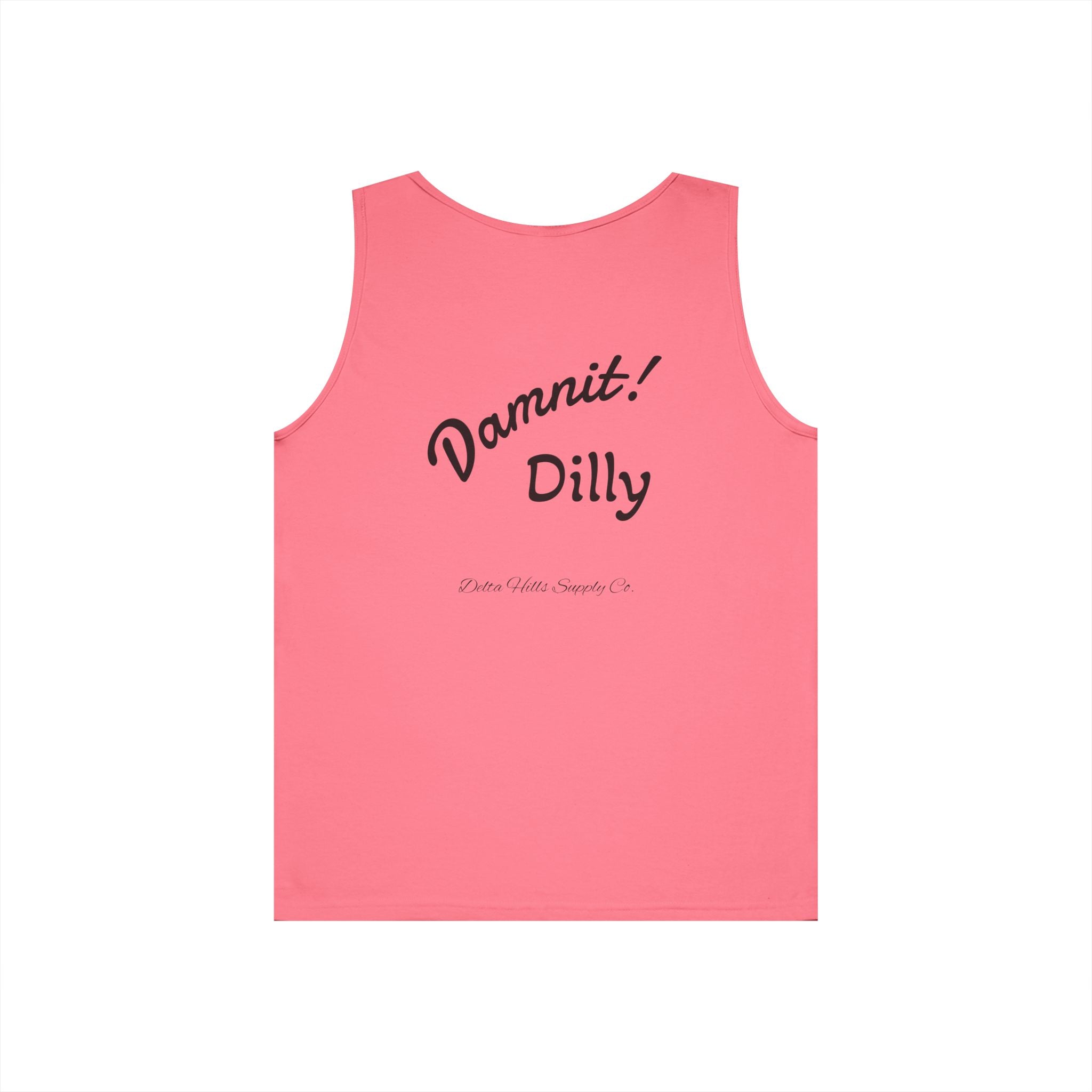 Damit Dilly Tank Top | Funny Southern Saying Shirt | Blue Collar Humor | Delta Hills Supply Co