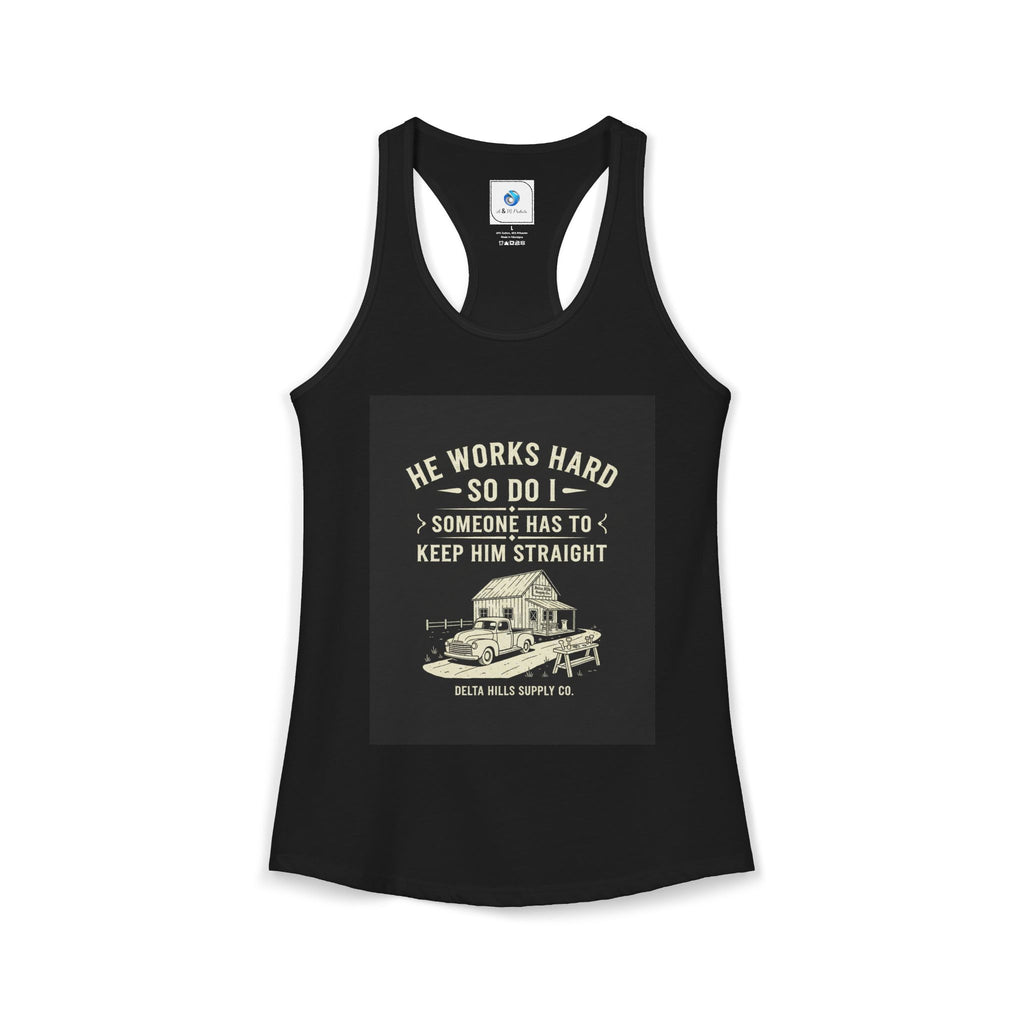 He Works Hard So Do I Women’s Racerback Tank | Blue Collar Wife Shirt | Delta Hills Supply Co