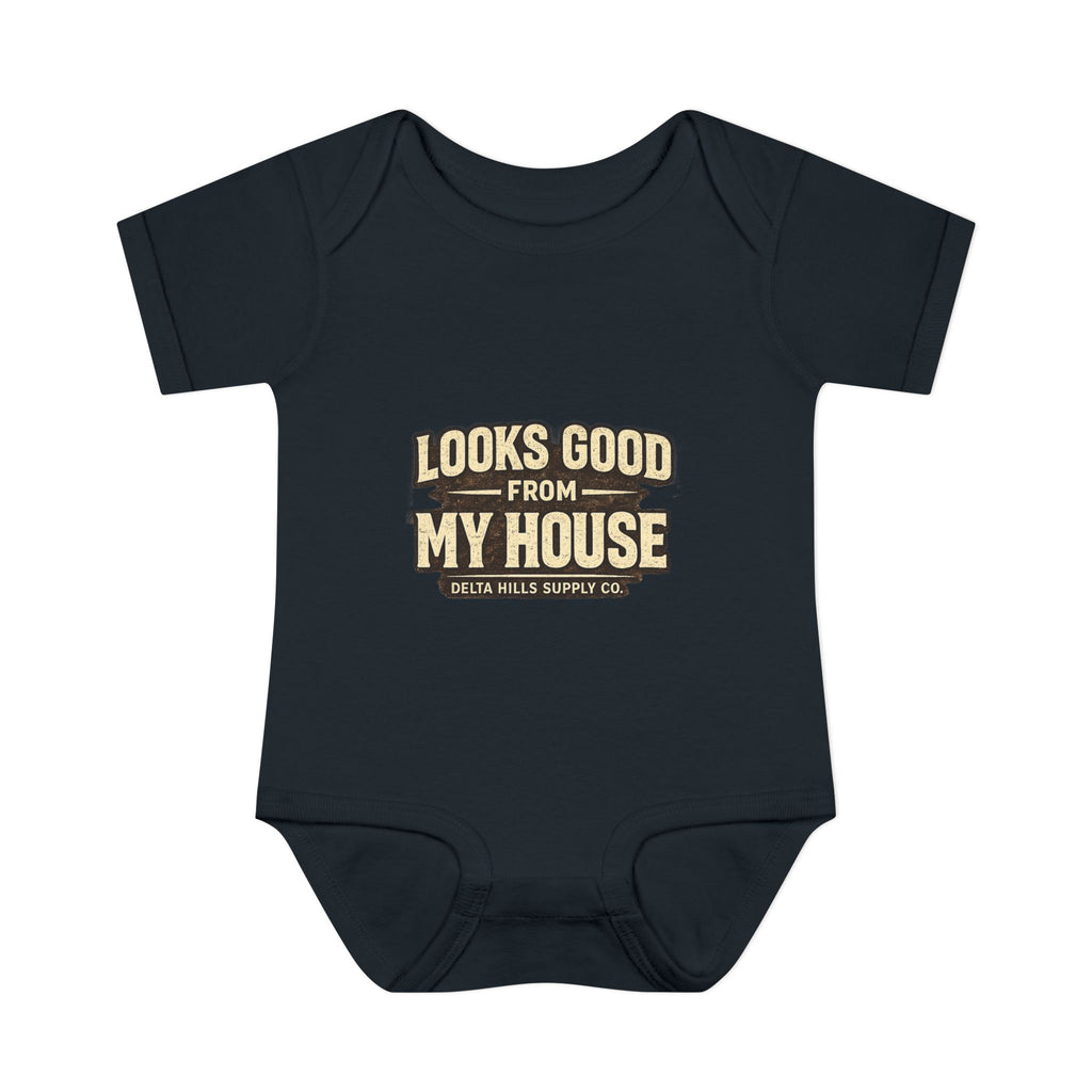 Looks Good From My House Baby Onesie | Funny Infant Bodysuit | Delta Hills Supply Co